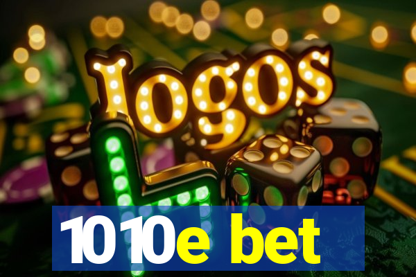 1010e bet